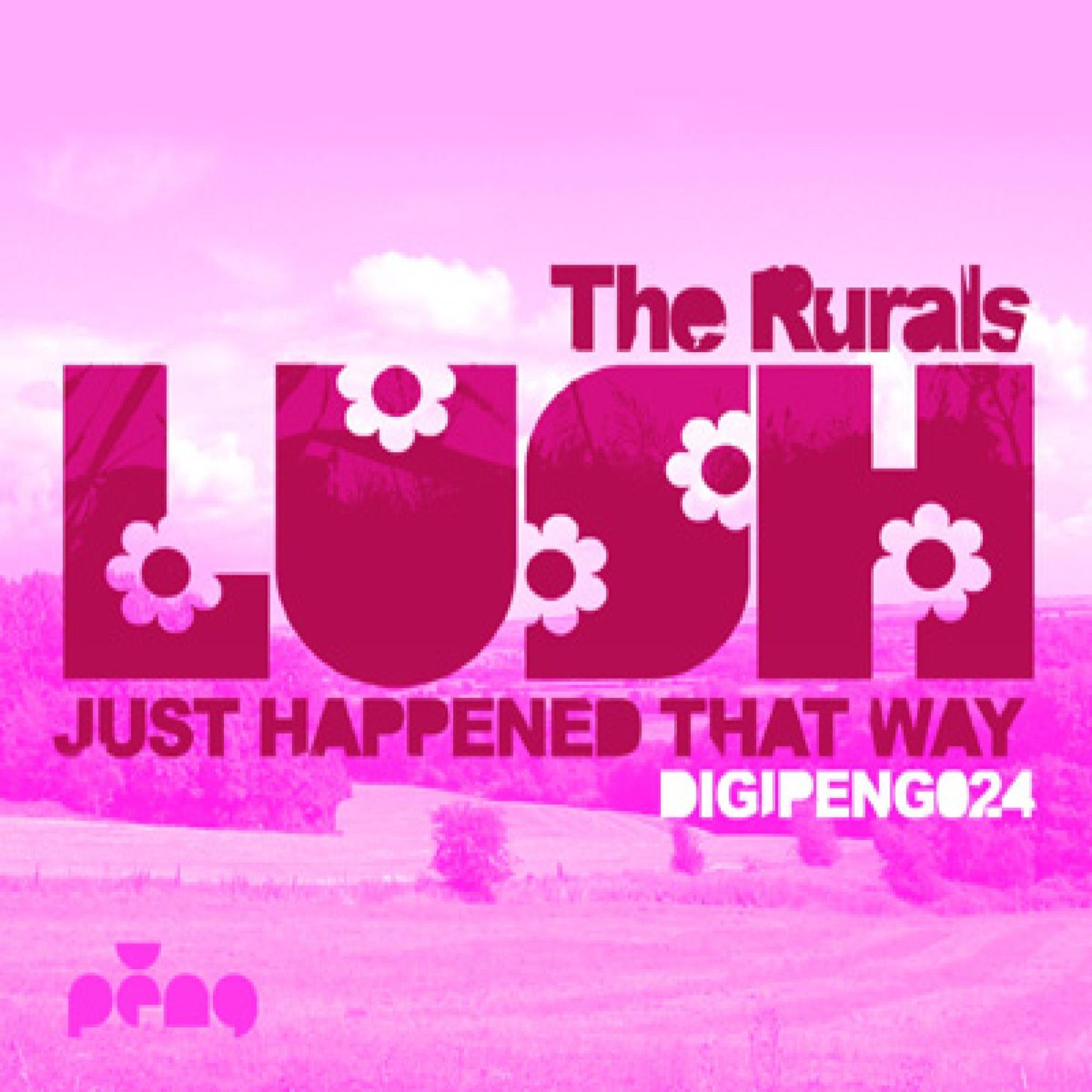 Lush (Just Happened That Way)
