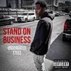 Steezo - STAND ON BUSINESS