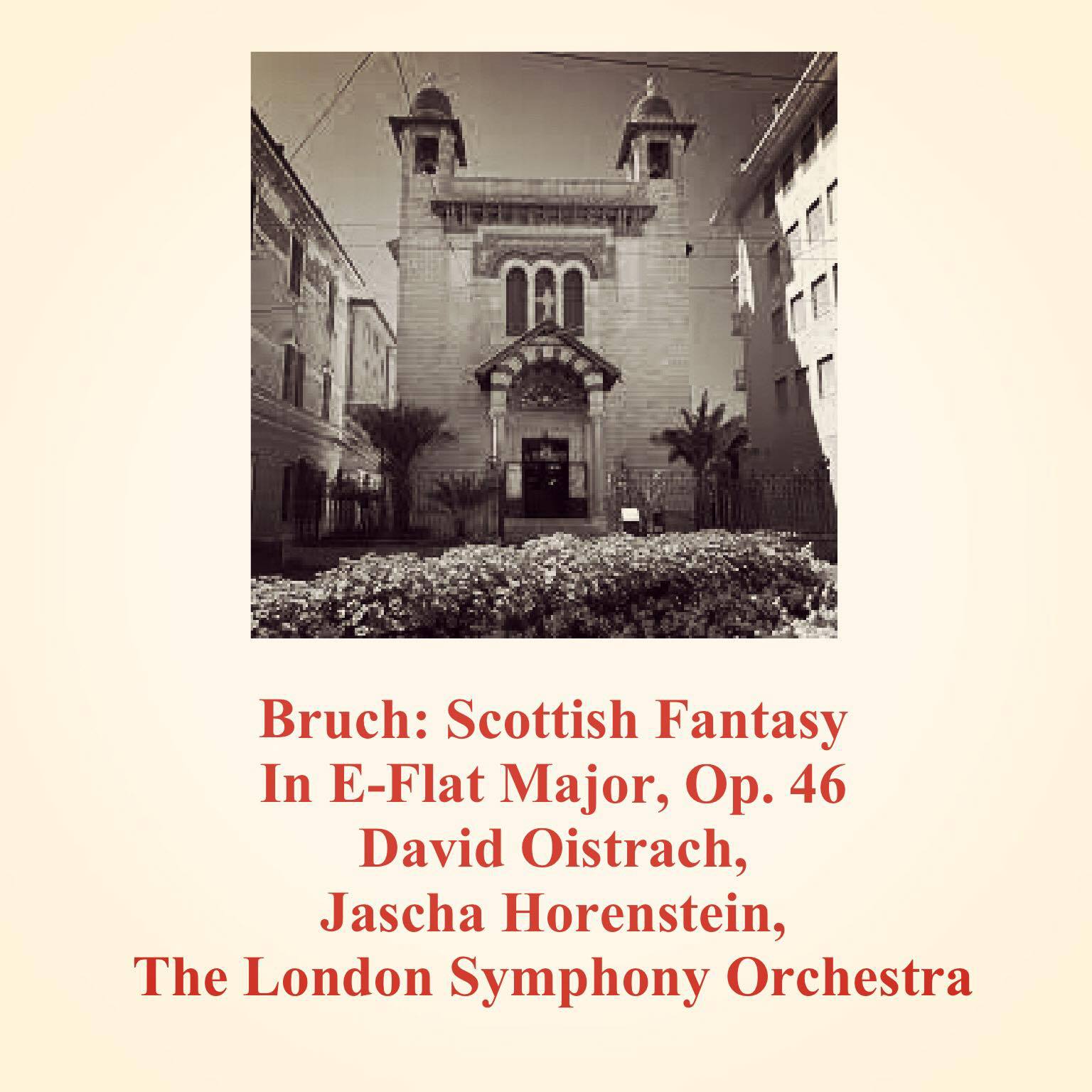 The London Symphony Orchestra - Scottish Fantasy In E-Flat Major, Op. 46:Finale; Allegro Guerriero