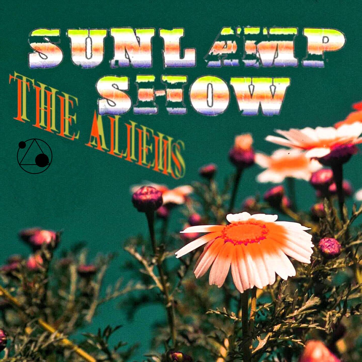 The Aliens - Sunlamp Show