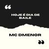 MC Dmenor - Hoje e Dia de Baile