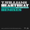 T. Williams - Heartbeat (DJ Q Remix)