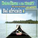 The Most Beautiful African Tunes, Vol. 2 (Bal africain)专辑