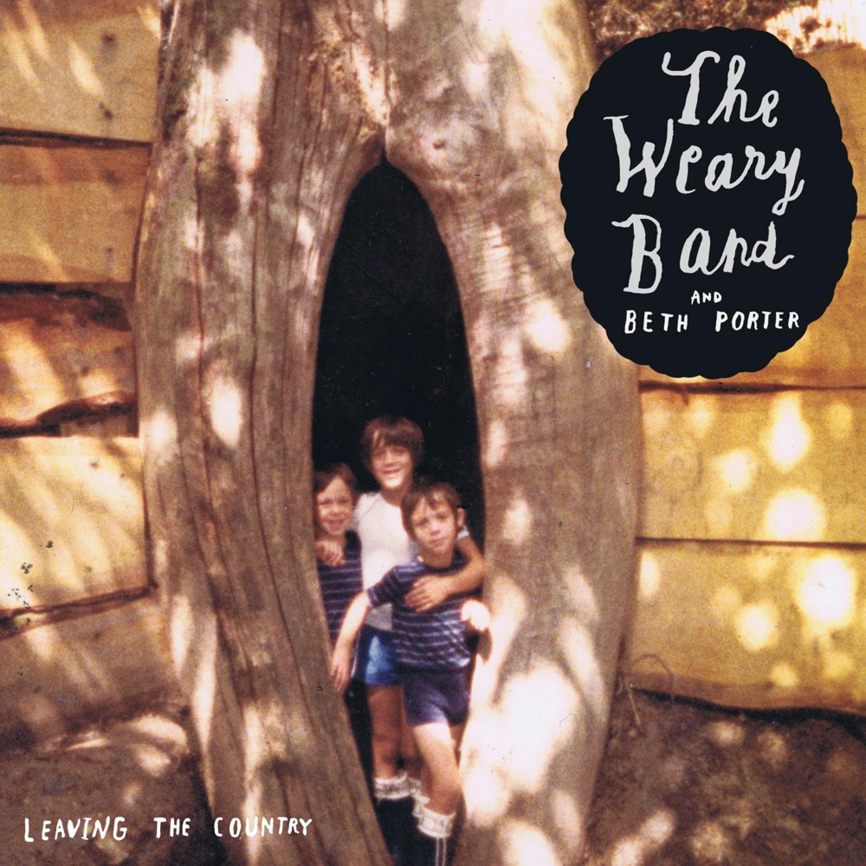 The Weary Band - Leaving the Country (feat. Beth Porter) [Remastered 2020]
