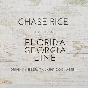 Drinkin' Beer. Talkin' God. Amen. - Chase Rice feat. Florida Georgia Line (Karaoke Version) 带和声伴奏