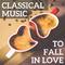 Classical Music To Fall in Love专辑