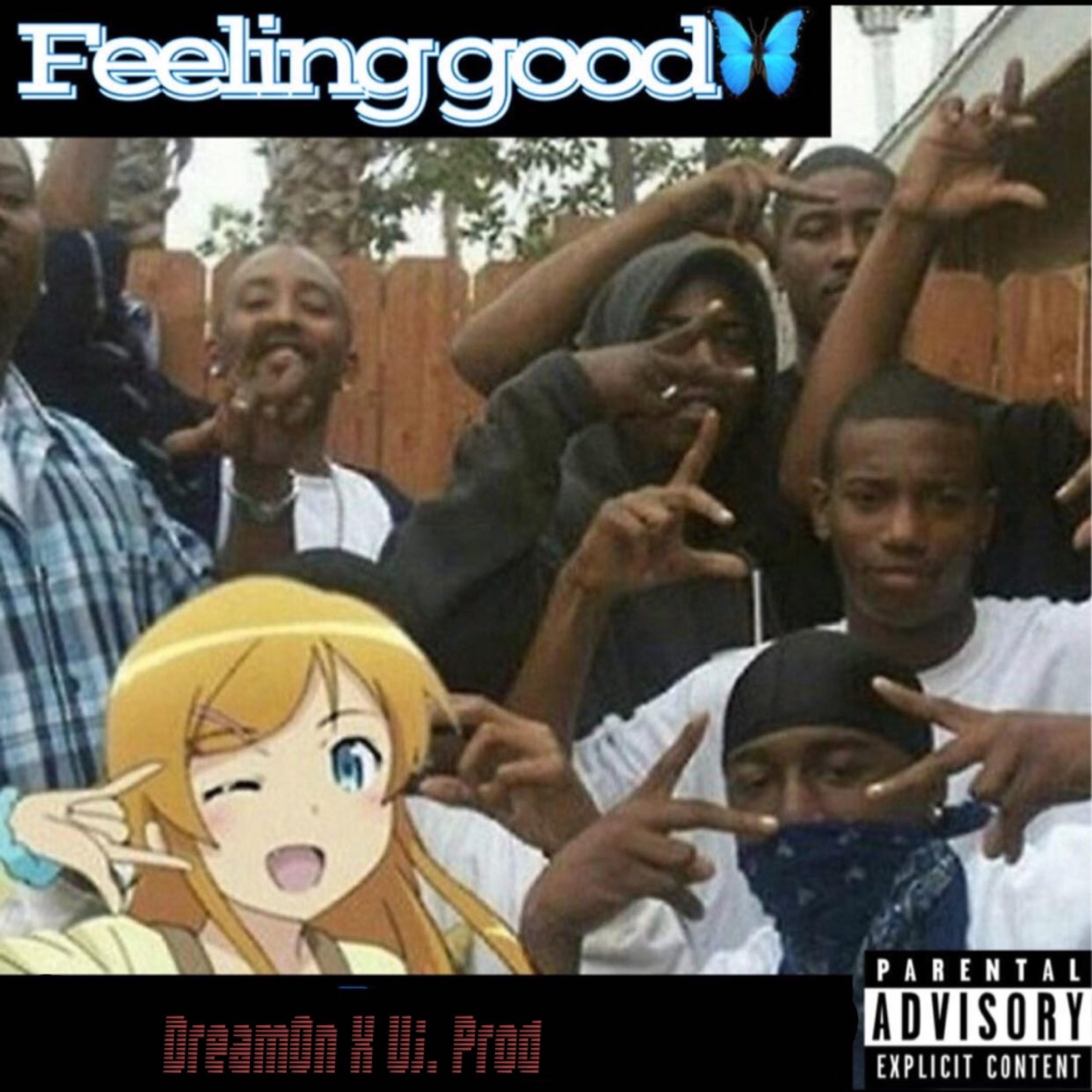 Feelin' Good (feat. Uj. Prod)