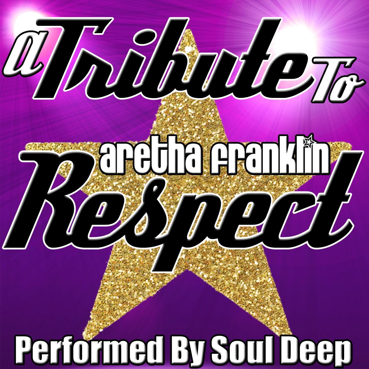 A Tribute to Aretha Franklin: Respect
