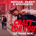 Crazy For You (SF Funk Mix)专辑