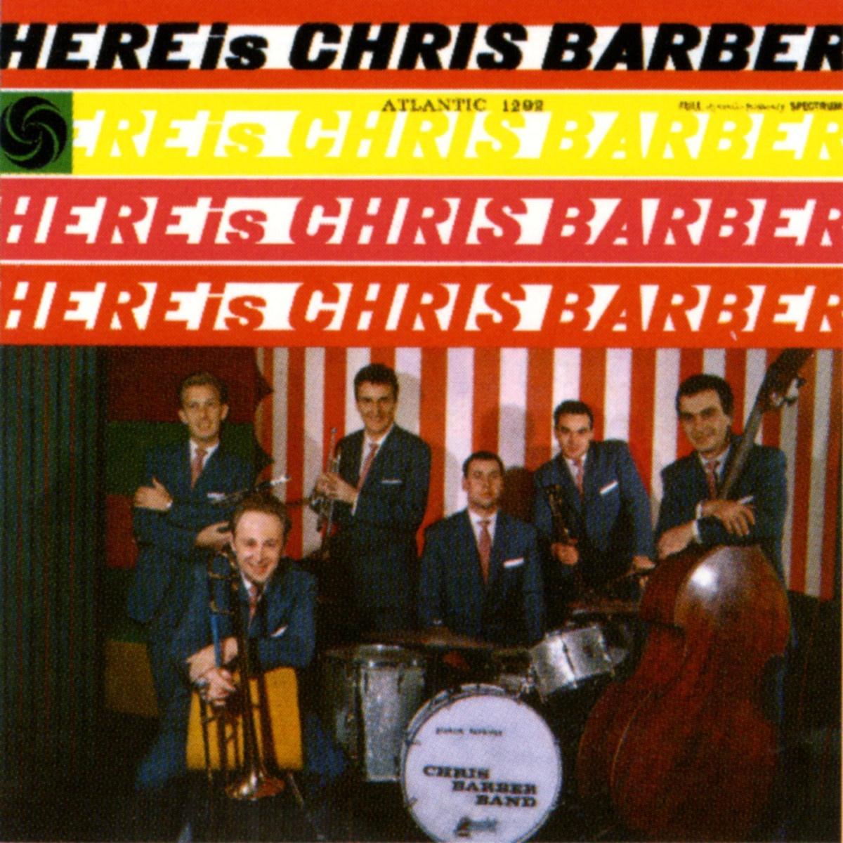 Here Is Chris Barber