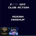 **** Off, Club Action (ROXAM Mashup)