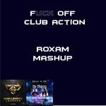 **** Off, Club Action (ROXAM Mashup)专辑