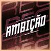 Mc Adiel - Ambição