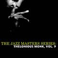 The Jazz Masters Series: Thelonious Monk, Vol. 9