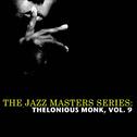 The Jazz Masters Series: Thelonious Monk, Vol. 9专辑