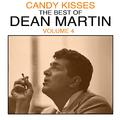 Candy Kisses: The Best of Dean Martin, Vol. 4