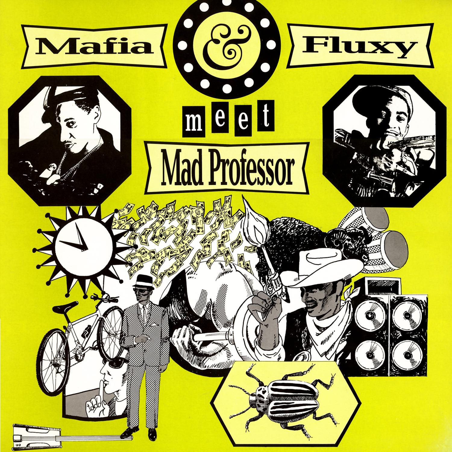 Mafia & Flux Meet Mad Professor