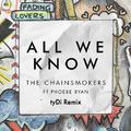 All We Know (tyDi Remix)