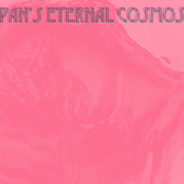 Pan's Eternal Cosmos