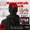 Kenyattah Black - Dirty Rose (feat. Vast Aire of Cannibal Ox)