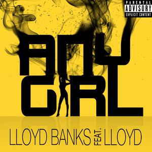 Lloyd Banks、Lloyd - Any Girl