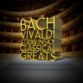 Bach, Vivaldi, Stravinsky: Classical Greats