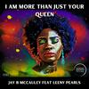 Jay B McCauley - I Am More Than Just Your Queen (Radio Edit)