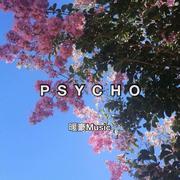 Psycho (Orginal Mix)