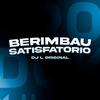 DJ L Original - Berimbau Satisfatório