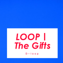 LOOPⅠ The Gifts专辑