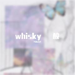 whisky 酸 hook版（cover MASIWEI）