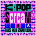 K-POP ScreaM 1