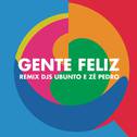 Gente Feliz (Remix Ubunto e DJ Zé Pedro)专辑