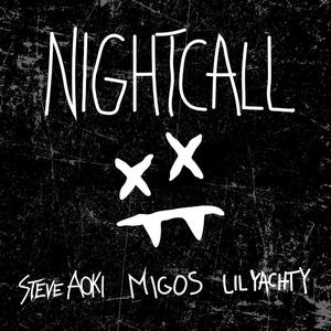 Steve Aoki、Migos、Lil Yachty - Night Call （降6半音）