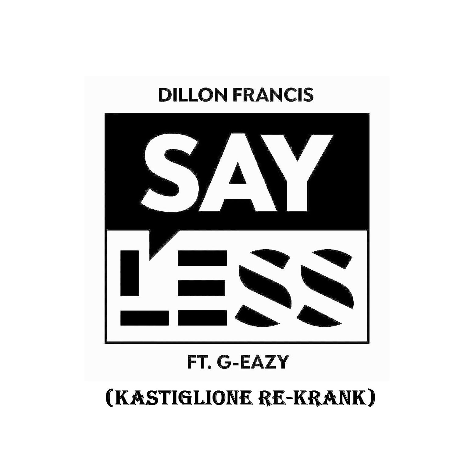 Say Less (Kastiglione Re-Krank)专辑