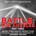 Battle: Los Angeles - Main Theme from The Motion Picture Pt. 3 (Brian Tyler)