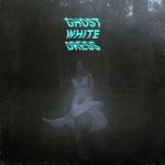 Ghost White Dress专辑