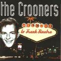 The Crooners: Welcome to Frank Sinatra专辑