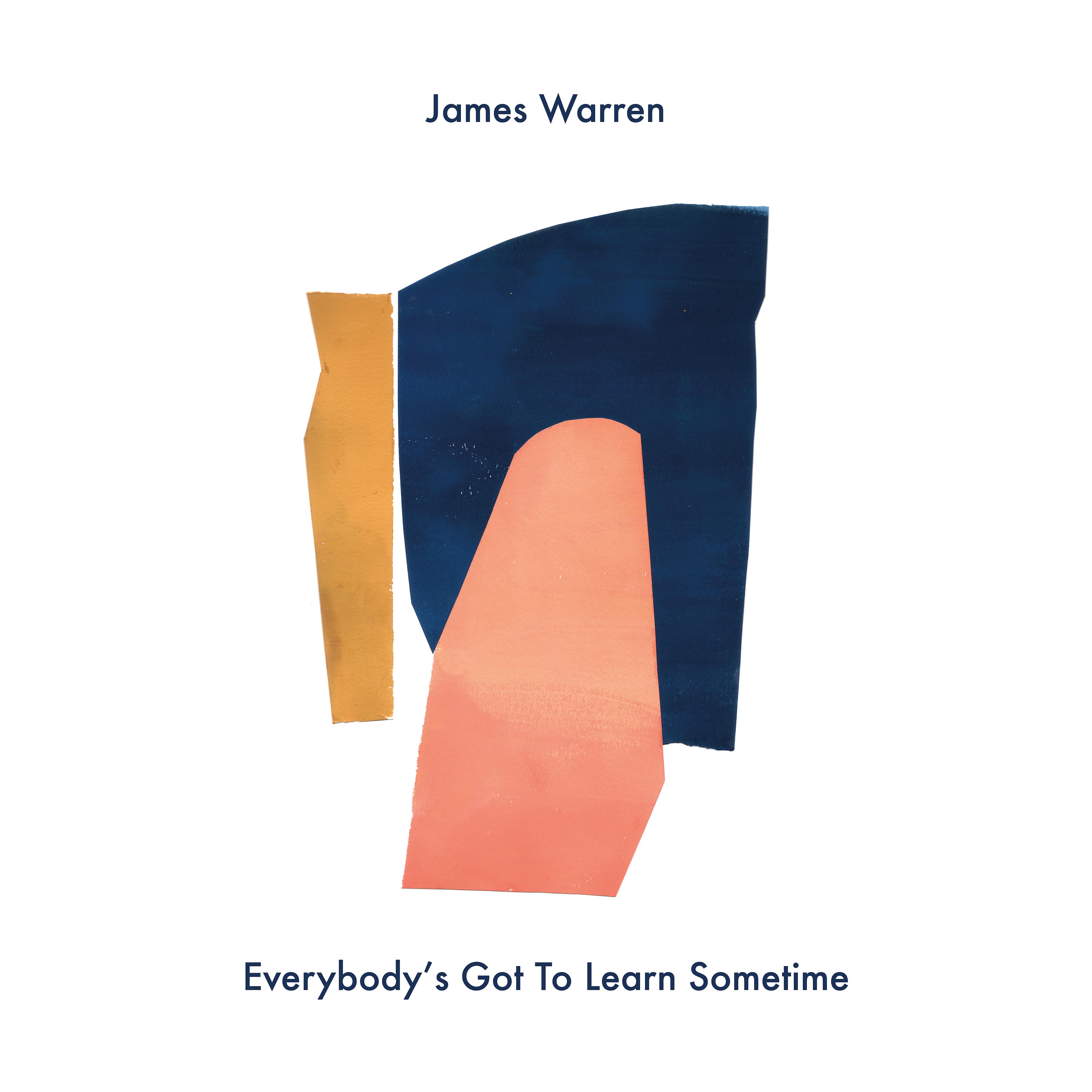 James Warren - Everybody's Got To Learn Sometime (2020)