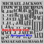 Rock With You [Stripped Mix]专辑