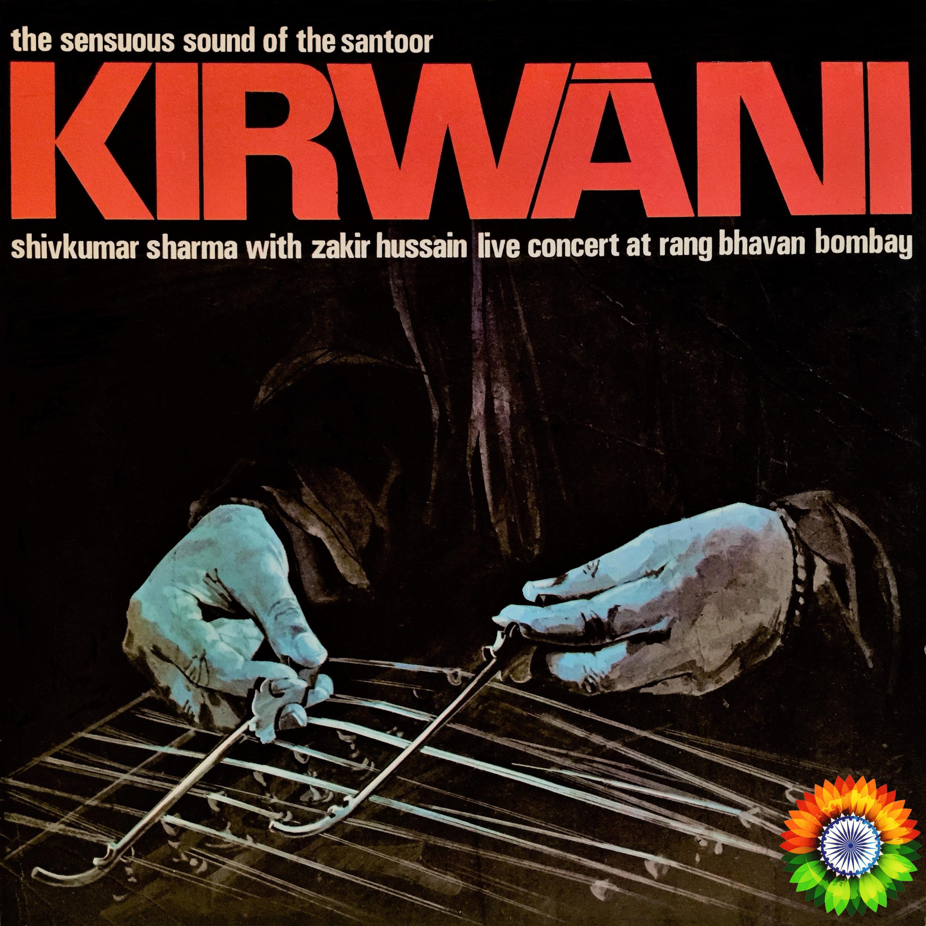 The Sensuous Sound of the Santoor - Kirwani