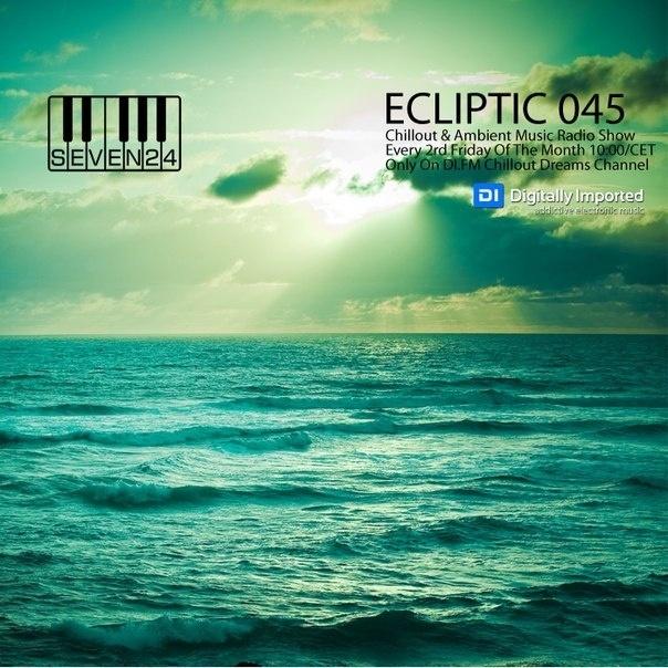 Ecliptic Episode #045 (Chillout & Ambient Radio Show)