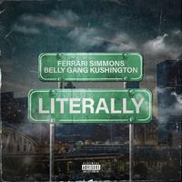 Ferrari Simmons & Belly Gang Kushington - Literally
