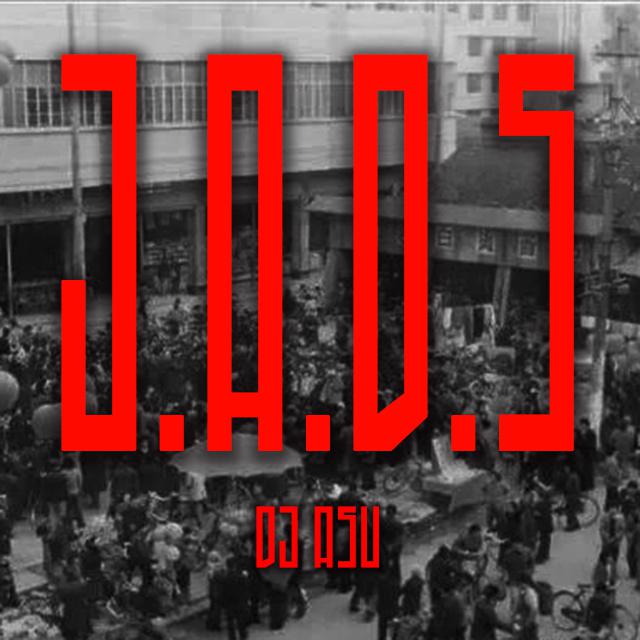 DJ ASU（阿苏） - J.A.D.S