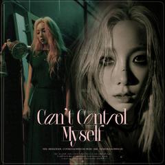 Can’t control myself 泰妍