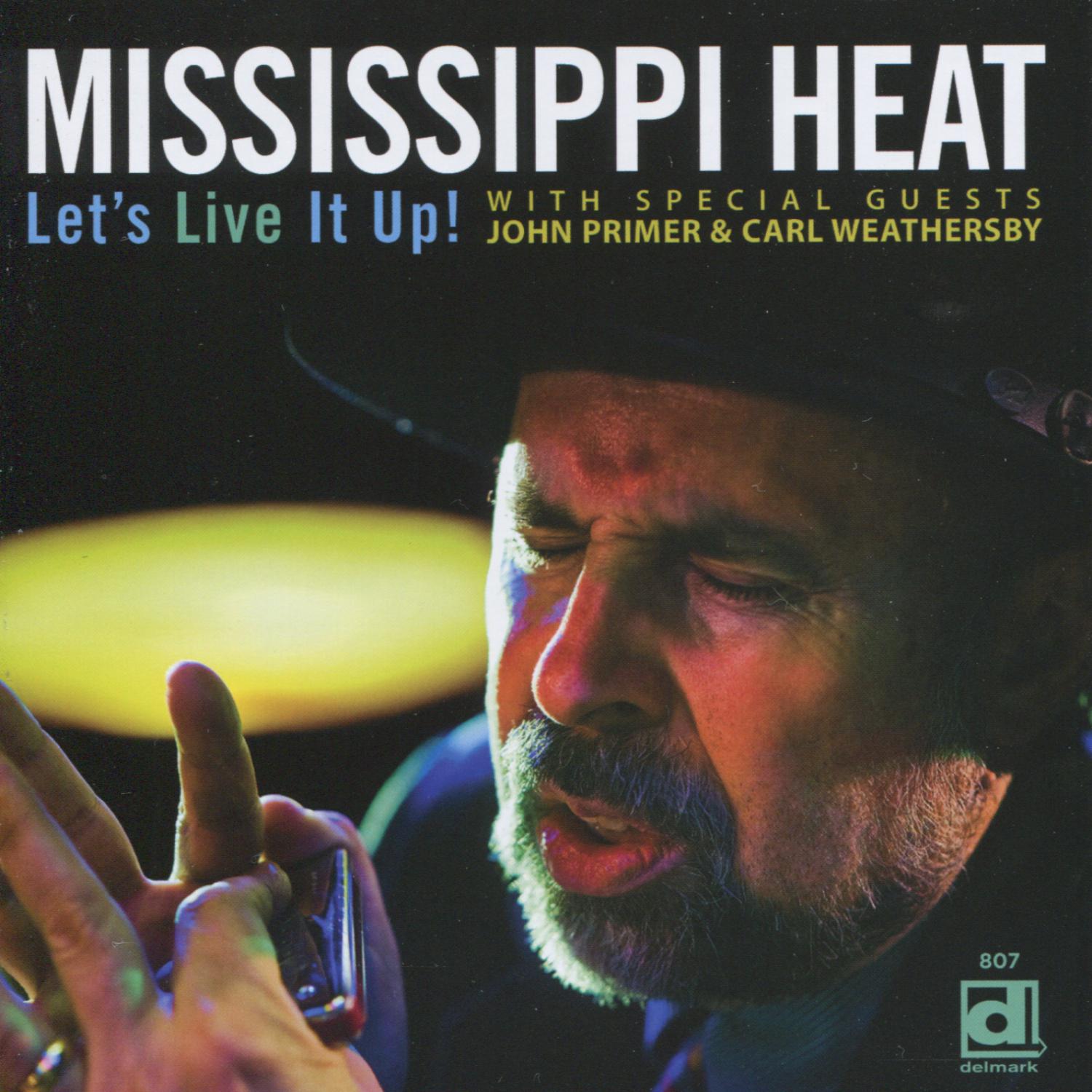 Mississippi Heat - Steadfast, Loyal and True