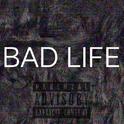 BAD LIFE专辑