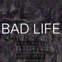 BAD LIFE专辑