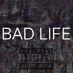 BAD LIFE专辑