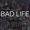 BAD LIFE专辑